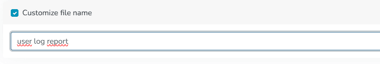 Aktivierte Option Dateinamen anpassen mit Textfeld für den Namen der Berichtsdatei
