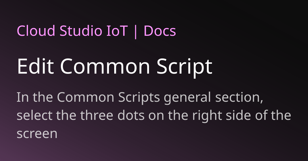 Edit Common Script | Cloud Studio IoT