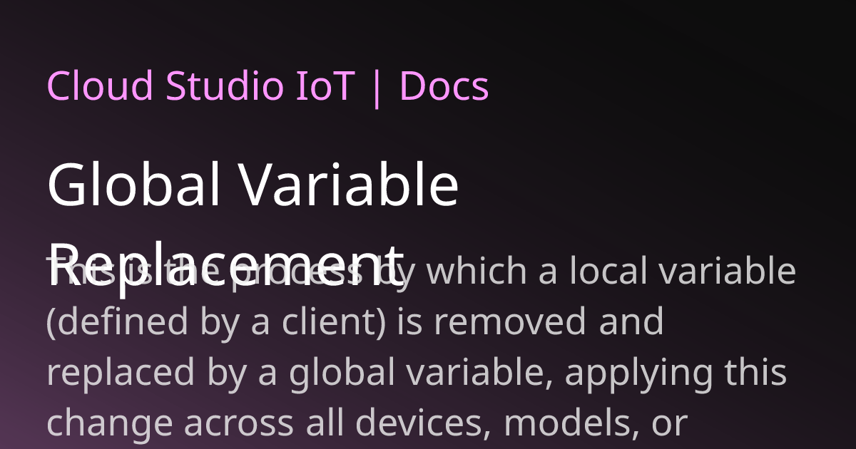 Global Variable Replacement | Cloud Studio IoT