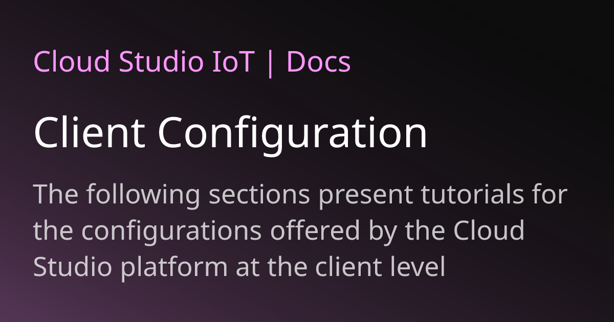 Client Configuration | Cloud Studio IoT