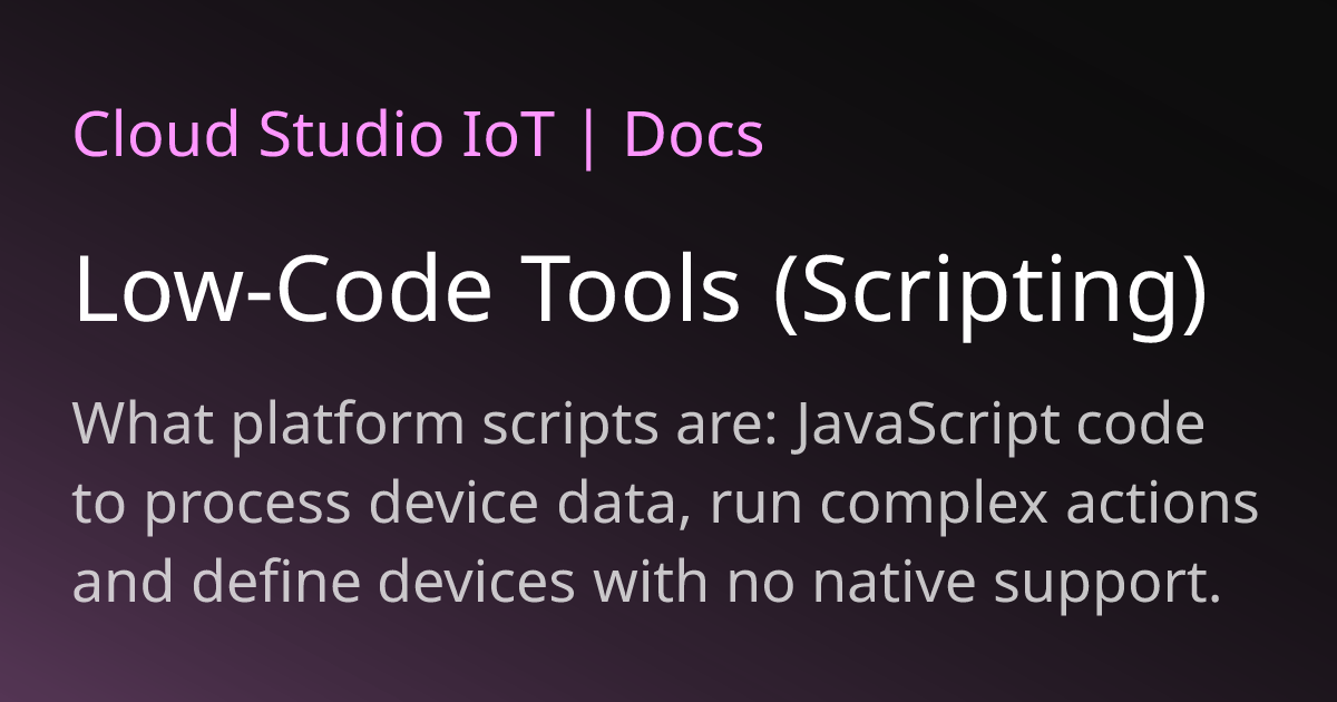 Low-Code Tools (Scripting) | Cloud Studio IoT