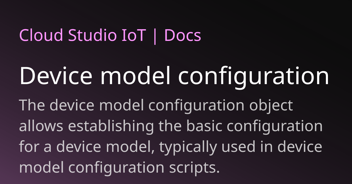 Device model configuration | Cloud Studio IoT