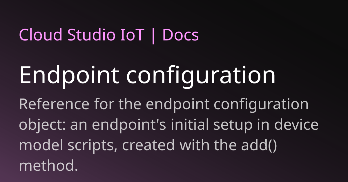 Endpoint configuration | Cloud Studio IoT