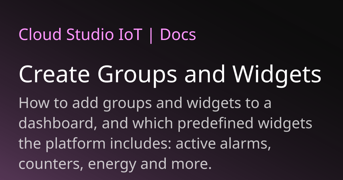 Create Groups and Widgets | Cloud Studio IoT