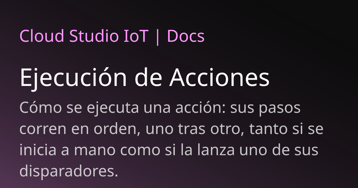 Ejecución de Acciones | Cloud Studio IoT