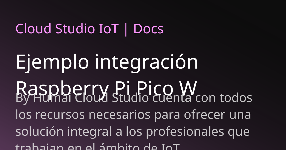 Ejemplo integración Raspberry Pi Pico W | Cloud Studio IoT