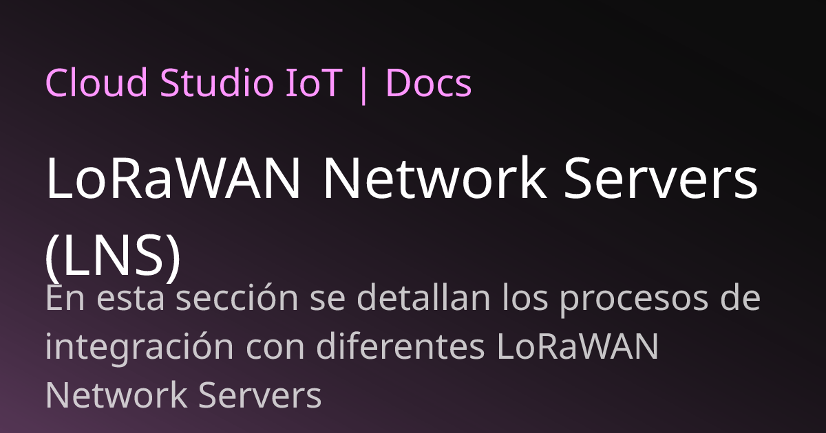 LoRaWAN Network Servers (LNS) | Cloud Studio IoT