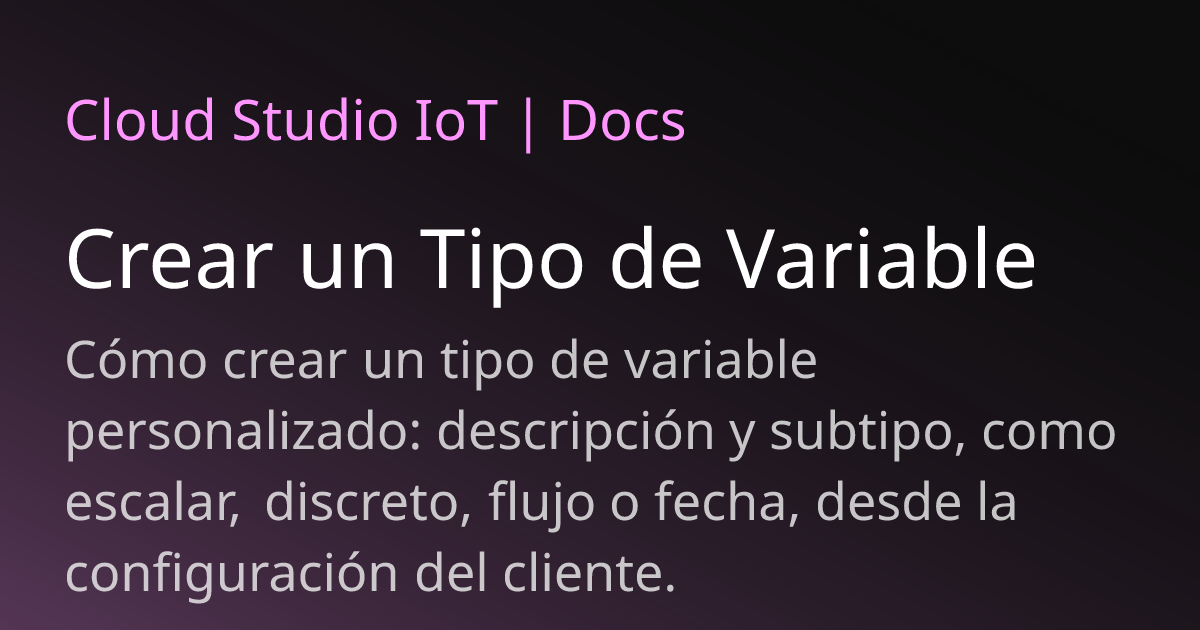Crear un Tipo de Variable | Cloud Studio IoT