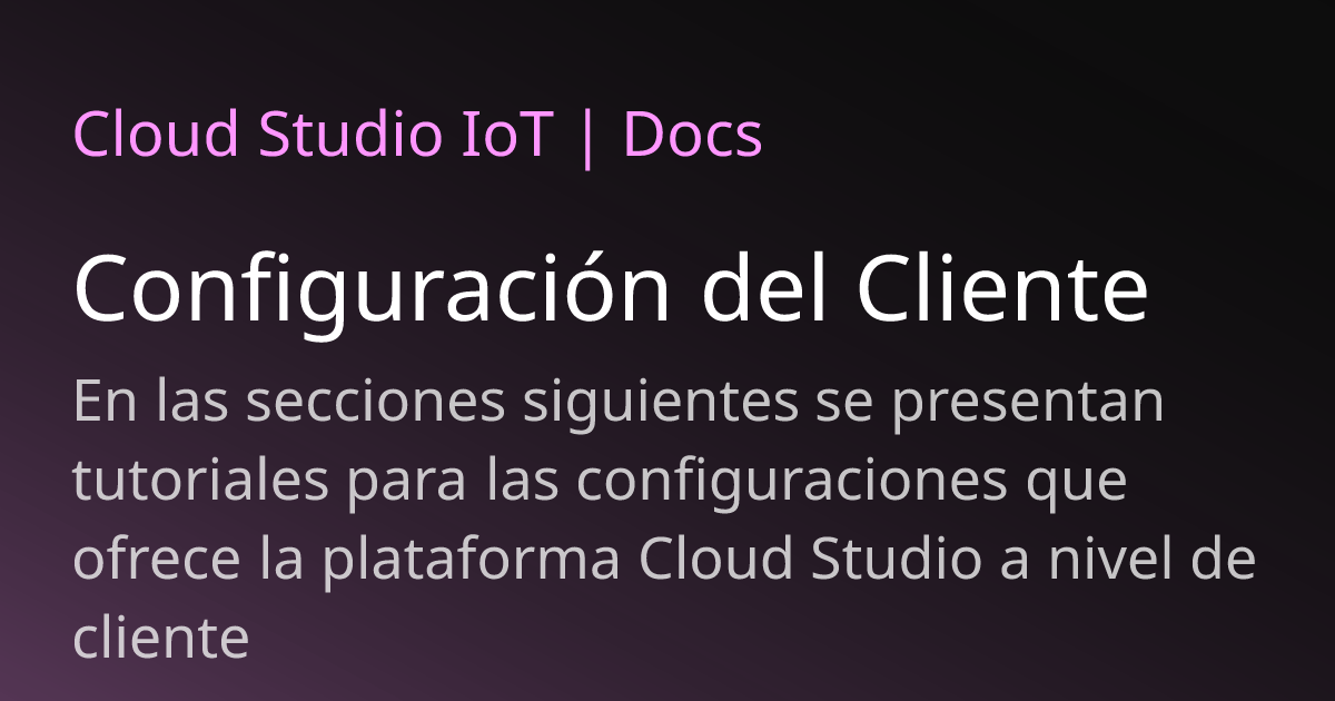 Configuración del Cliente | Cloud Studio IoT