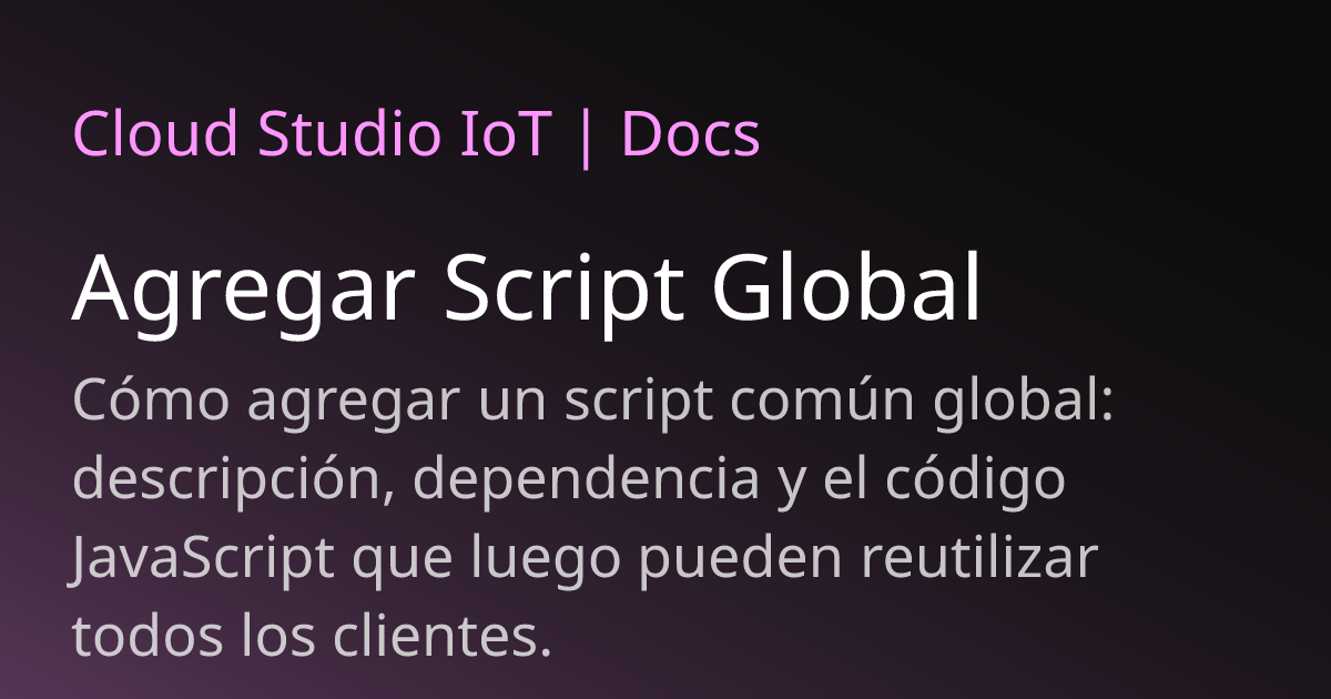Agregar Script Global | Cloud Studio IoT