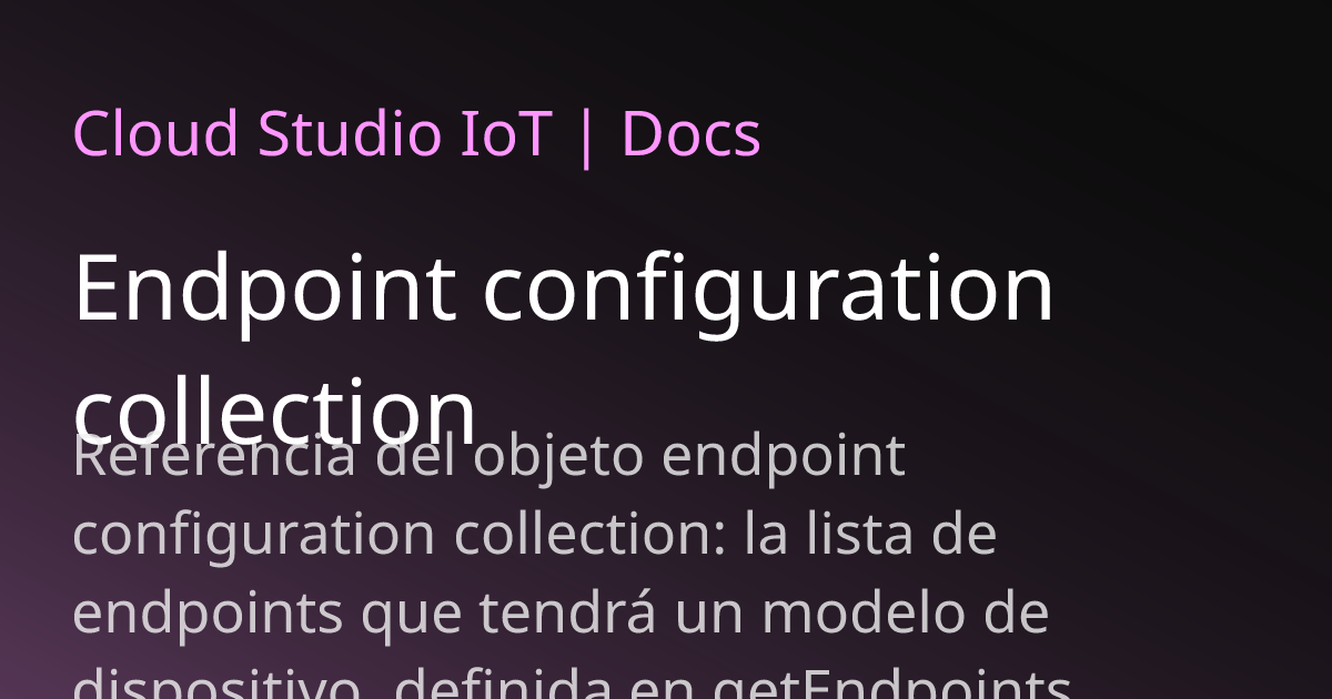 Endpoint configuration collection | Cloud Studio IoT
