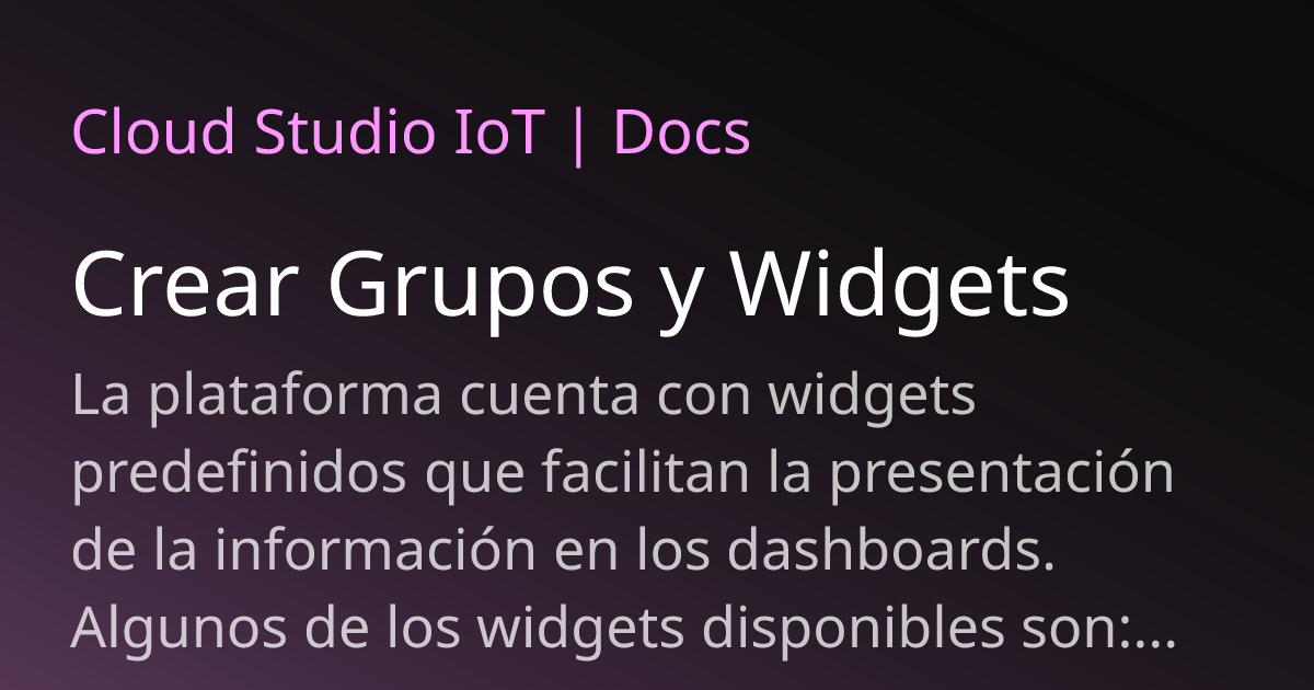 Crear Grupos y Widgets | Cloud Studio IoT