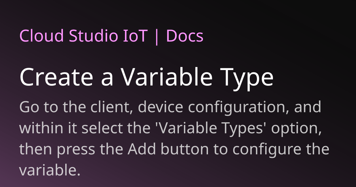 Create a Variable Type | Cloud Studio IoT