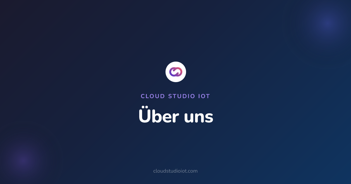 Über uns | Cloud Studio IoT | Cloud Studio IoT